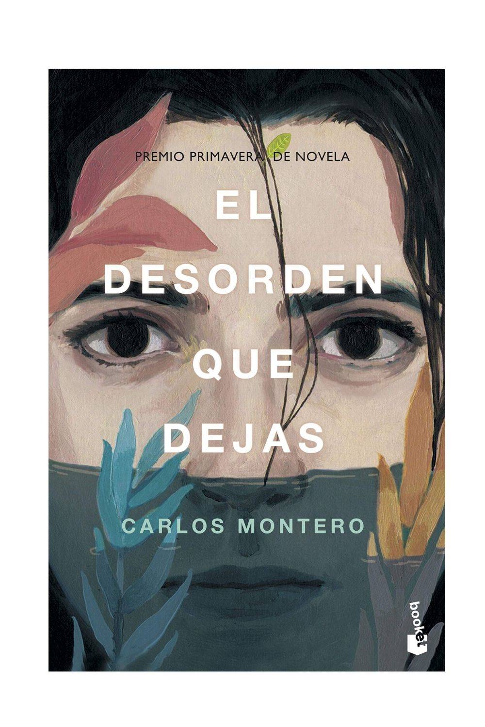 El desorden que dejas de Carlos Montero