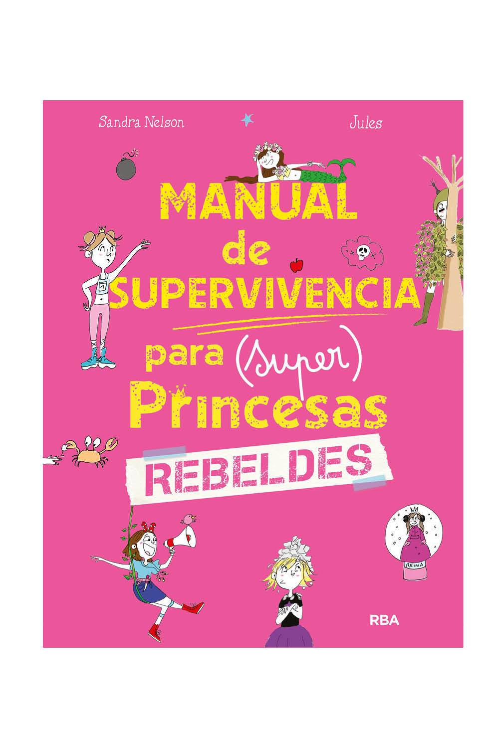 libros navidad 2020 manual de supervivencia para super princesas rebeldes