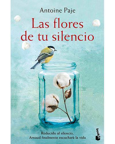 Las flores de tu silencio de Antoine Paje