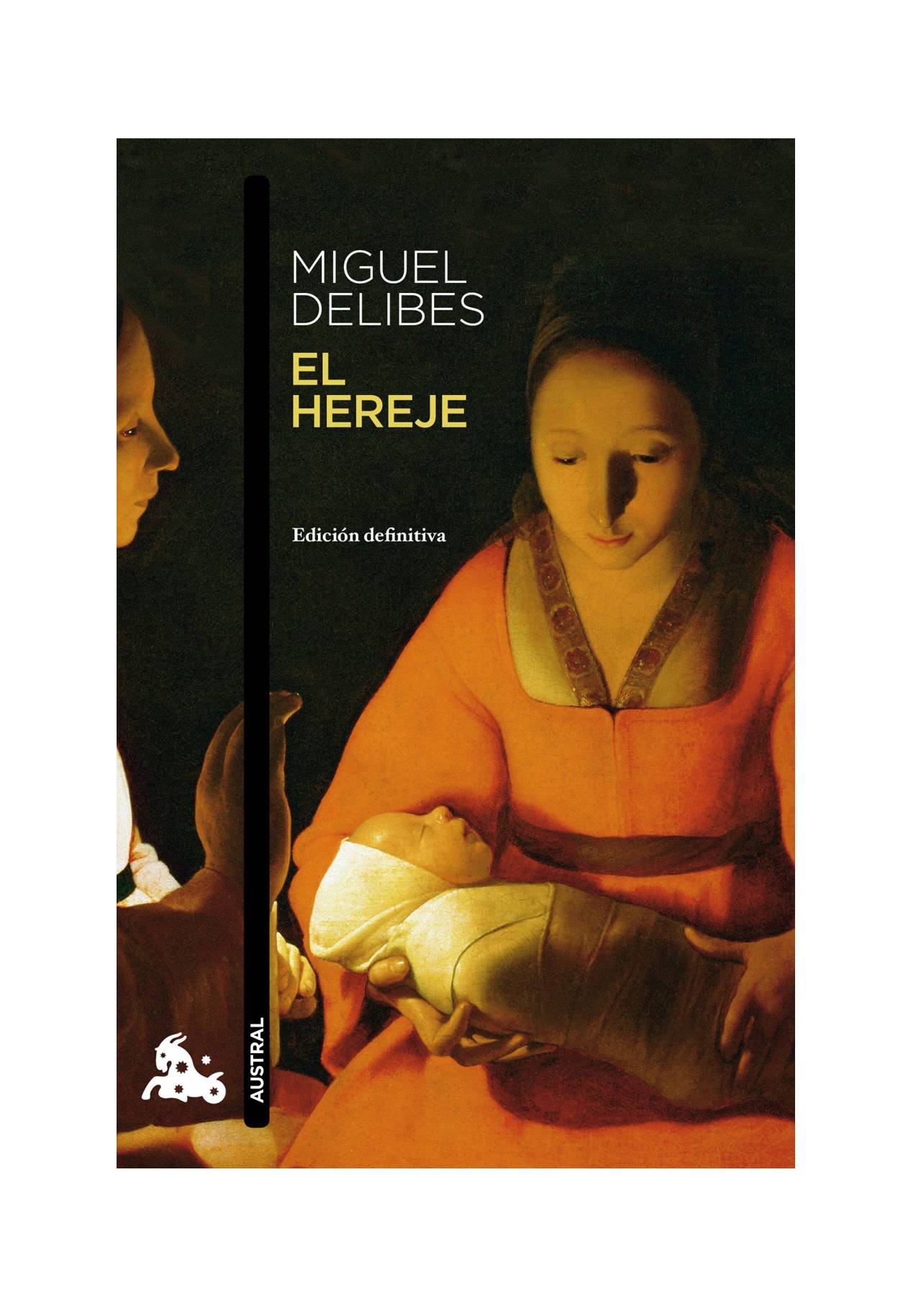 Novelas históricas imprescindibles: El Hereje de Miguel Delibes (2018, Austral)