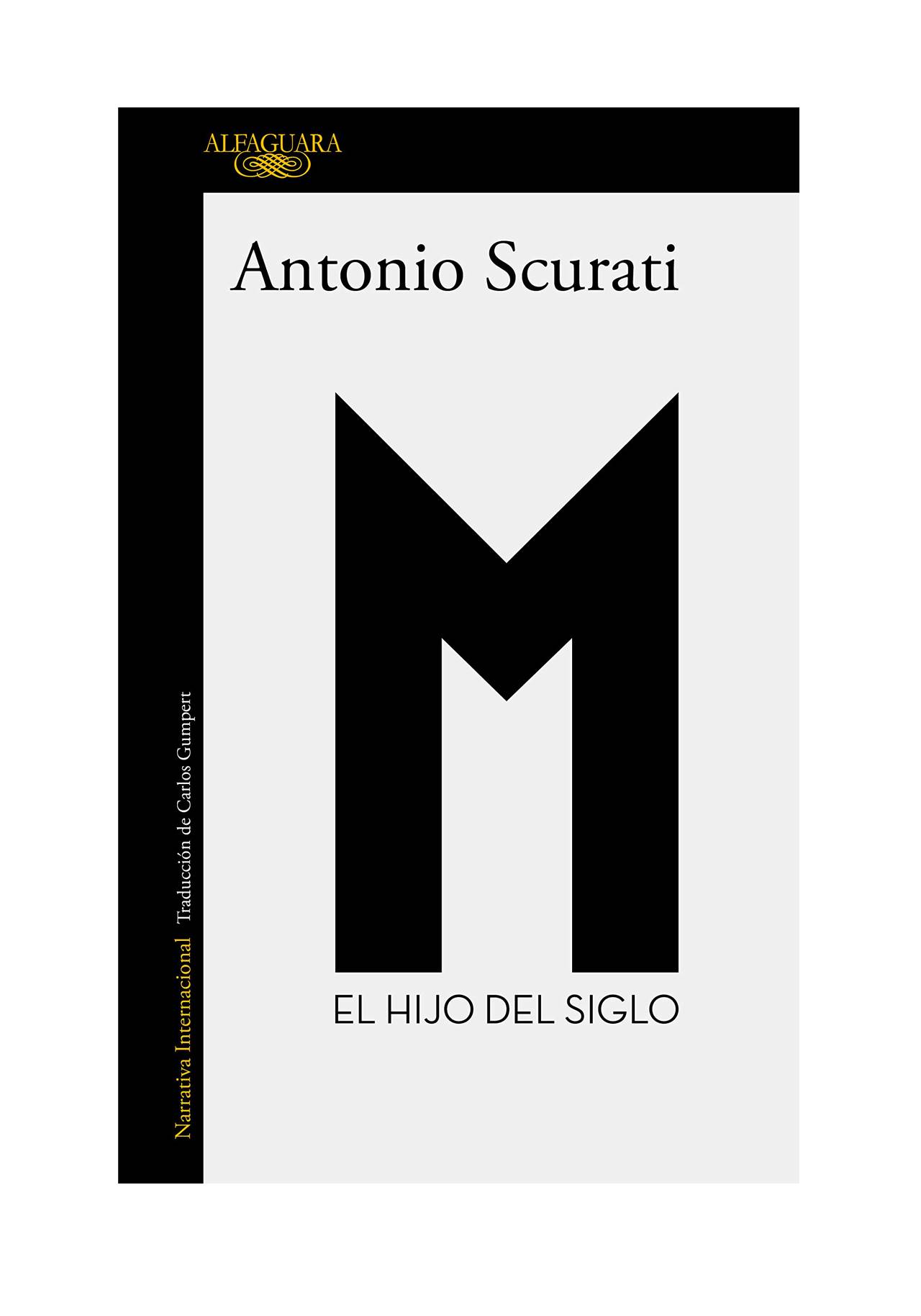 Novelas históricas imprescindibles: M., el hijo del siglo de Antonio Scurati (2020, Angrama)