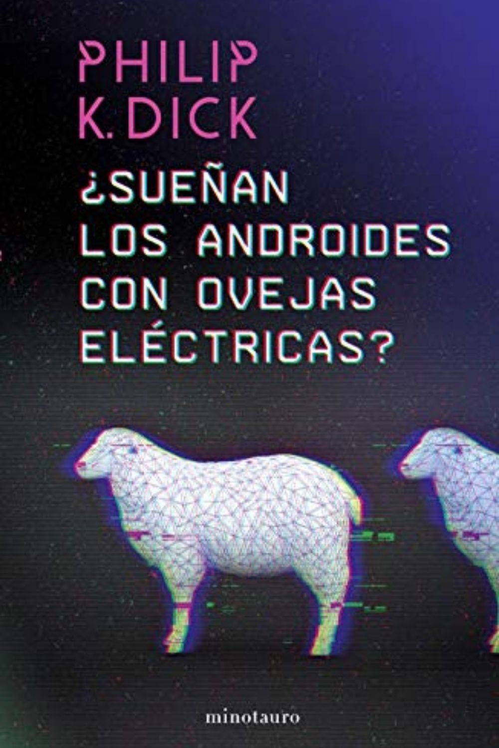 Blade Runner: ¿sueñan los androides con ovejas eléctricas? - Philip K. Dick