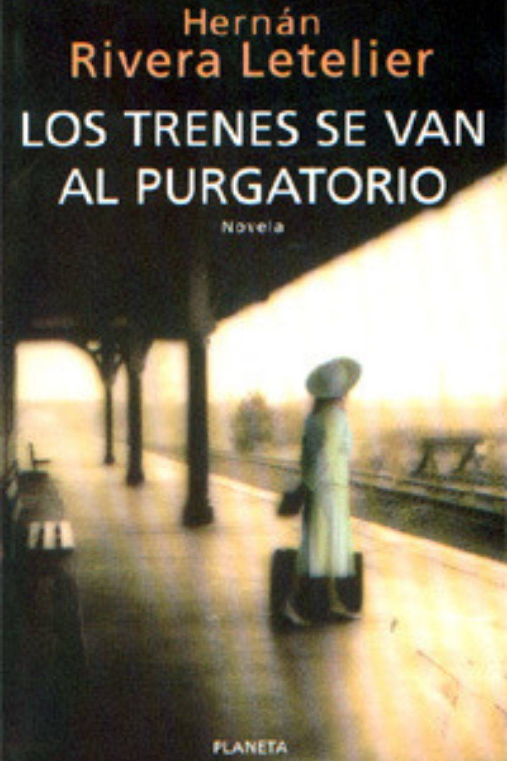 Los trenes van al purgatorio - Hernán Rivera Letelier
