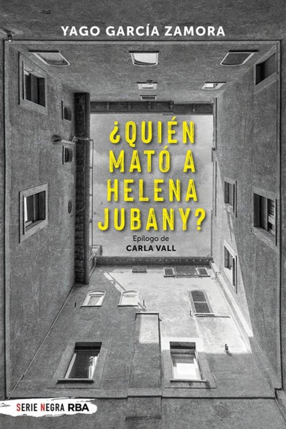 ¿Quién mató a Helena Jubany? de Yago García Zamora