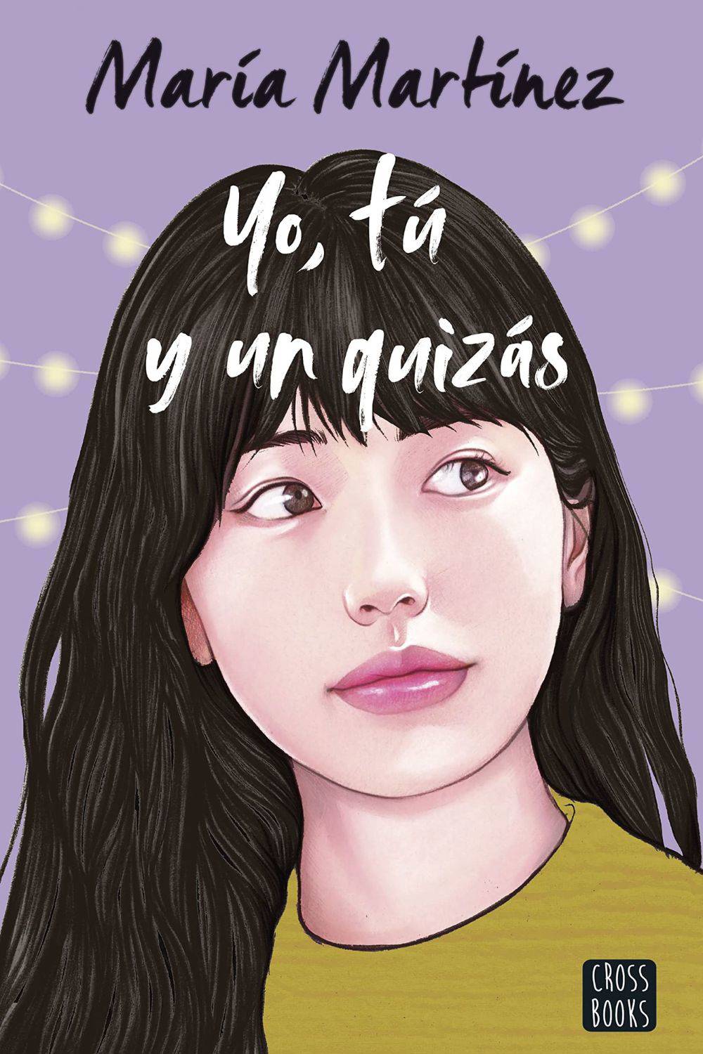 'Yo, tú y un quizás' de María Martínez