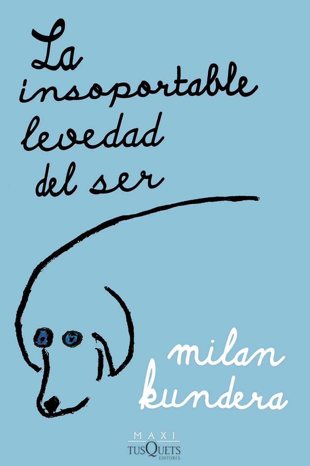 'La insoportable levedad del ser' de Milan Kundera